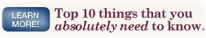 Click here to learn more! Top 10 things that you absolutely need to know